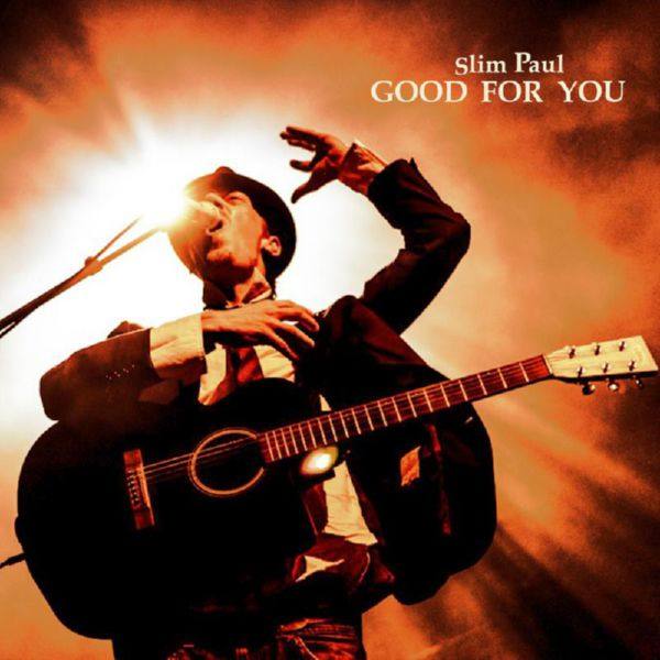Slim Paul - Good for You (2021) FLAC