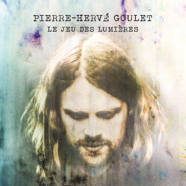 Pierre-Hervé Goulet - Le jeu des lumières (2021) [Hi-Res 24Bit]