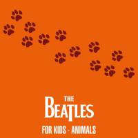 The Beatles - The Beatles For Kids - Animals FLAC
