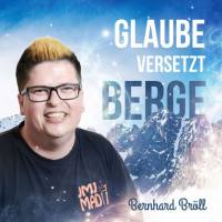 Bernhard Brill - Glaube versetzt Berge Hi-Res