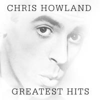 Chris Howland - Greatest Hits (2021) Flac