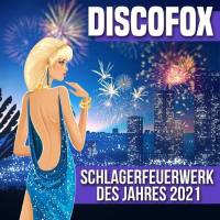 VA - Discofox - Schlagerfeuerwerk des Jahres 2021 (2021) Flac