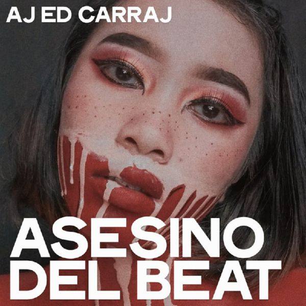 Aj Ed Carraj - Asesino Del Beat 2019 FLAC