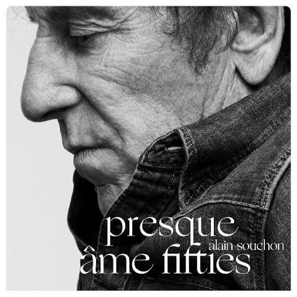 Alain Souchon - Presque  -  Ame Fifties 2019 FLAC