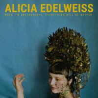 Alicia Edelweiss - When Im enlightened everything will be better  2019 FLAC
