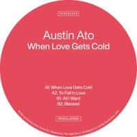 Austin Ato - When Love Gets Cold   2019 FLAC