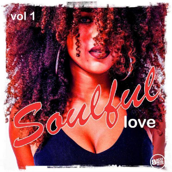Bacci Bros Records - Soulful Love Vol. 1 (2019)
