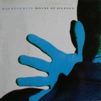 Bad Boys Blue - House of Silence Germany Vinyl -LP-1991 FLAC