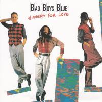 Bad Boys Blue - Hungry for Love-CD-2005 FLAC
