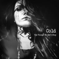 Cold - (2019) The Things We Can't Stop [FLAC CD]