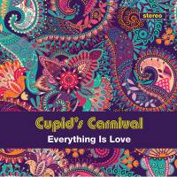 Cupid's Carnival - Everything Is Love (2016)(FLAC Tracks)(Incl Artwork + Booklet)