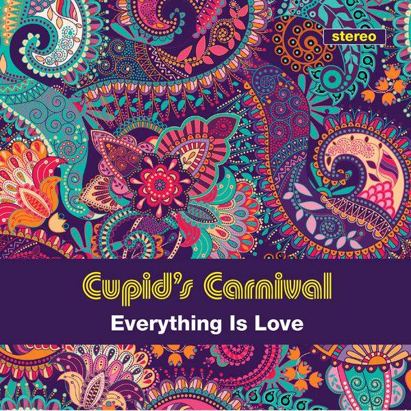 Cupid's Carnival - Everything Is Love (2016)(FLAC Tracks)(Incl Artwork + Booklet)