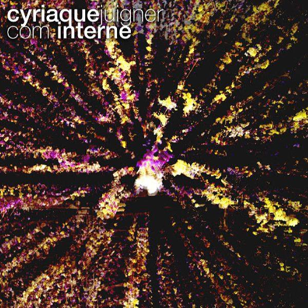 Cyriaque Juigner-Com Interne-FR-2019 FLAC