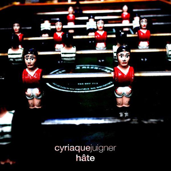 Cyriaque Juigner-Hate-FR-2019 FLAC