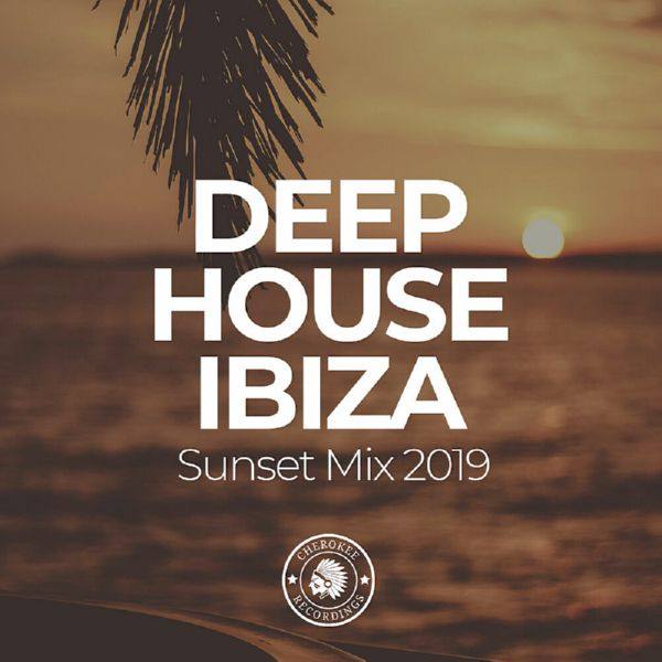 Deep House Ibiza Sunset Mix (2019)