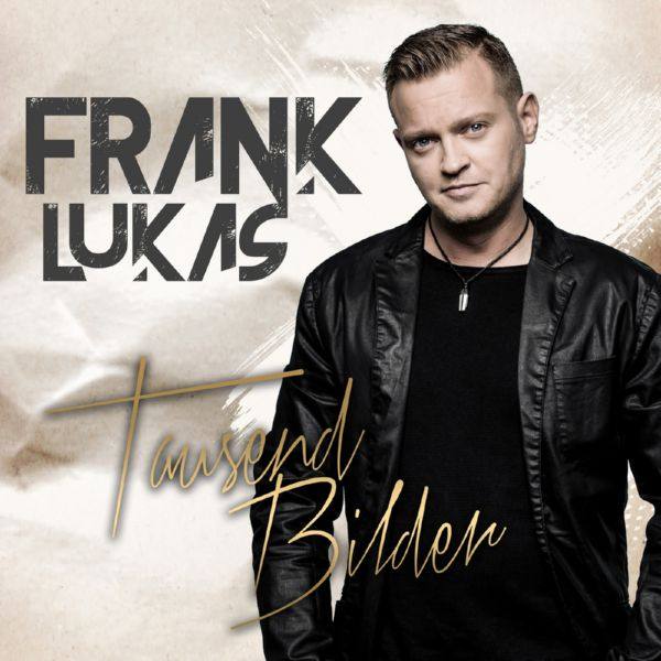 Frank Lukas - Tausend Bilder 2019  FLAC