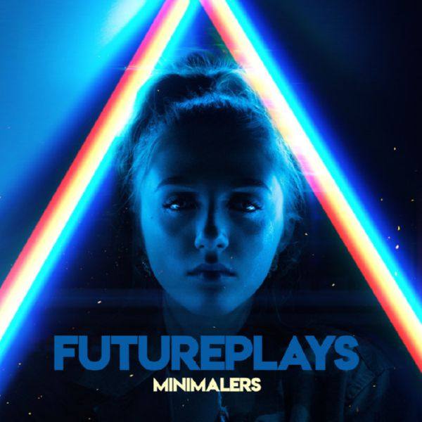 FuturePlays - Minimalers (2019)(Flac)