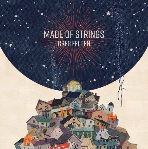 Greg Felden - Made of Strings 2019 FLAC