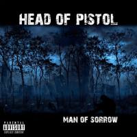 Head Of Pistol - Man of Sorrow (2019) FLAC