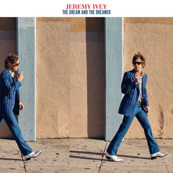 Jeremy Ivey - The Dream And The Dreamer (2019)