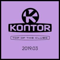 Kontor Top Of The Clubs 2019.03 FLAC