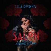 Lila Downs - Salon Lagrimas y Deseo (2017) FLAC