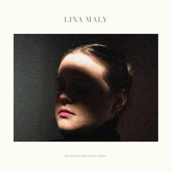 Lina Maly - Koennten Augen alles sehen  2019 FLAC