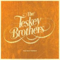 The Teskey Brothers - Half Mile Harvest Deluxe 2018 FLAC