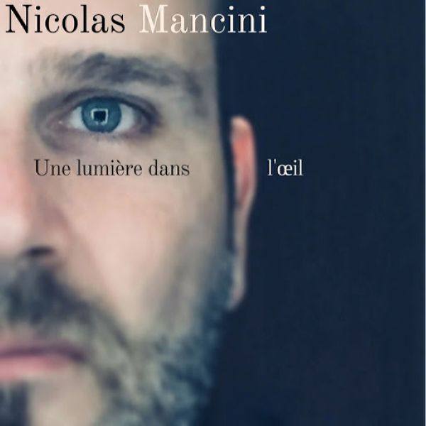 Nicolas Mancini - Une Lumiere Dans Loeil 2019