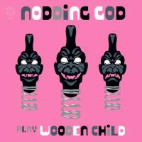 Nodding God - 2019 - Play Wooden Child FLAC