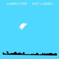 Sandro Perri - Soft Landing (2019) FLAC