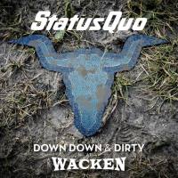 Status Quo - Down Down & Dirty At Wacken  (Live) 2018 FLAC