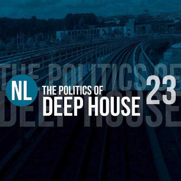 The Politics Of Deep House Vol.23 (2019) FLAC