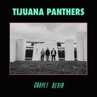Tijuana_Panthers  -Carpet Denim 2019 FLAC