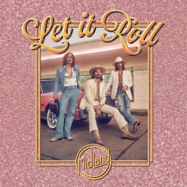 Midland - Let It Roll 2019 FLAC