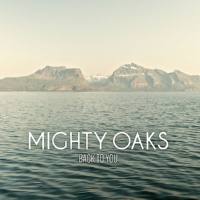 Mighty Oaks - Back To You - EP 2014 FLAC