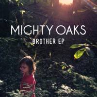 Mighty Oaks - Brother - EP 2014 FLAC