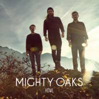 Mighty Oaks - Howl 2014 FLAC