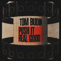 Tom Budin - Push It Real Good.flac