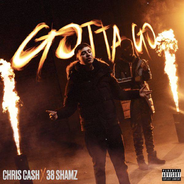 Chris Cash, 38 Shamz - Gotta Go.flac