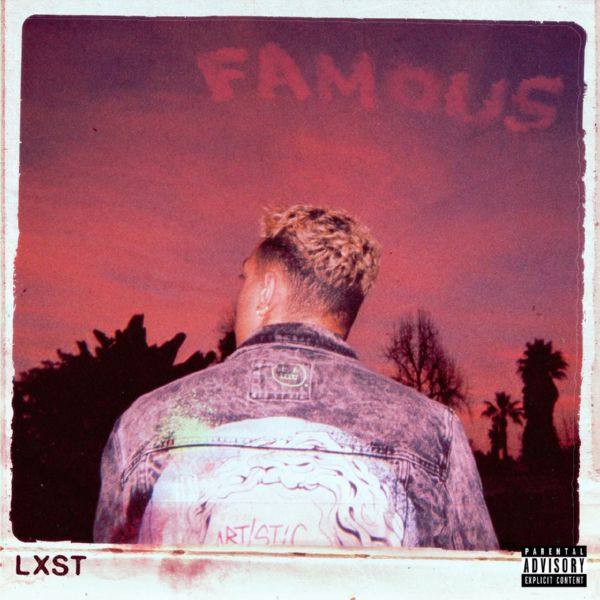 Lxst - Famous.flac