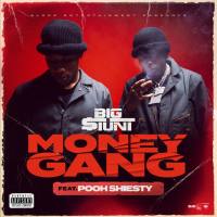 Big $tunt, Pooh Shiesty - Money Gang (feat. Pooh Shiesty).flac