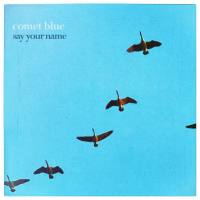 Comet Blue - Say Your Name.flac