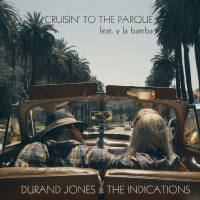 Durand Jones & The Indications, Y la Bamba - Cruisin' to the Parque feat. Y La Bamba.flac