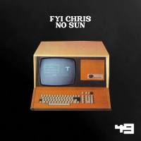 FYI Chris - No Sun.flac