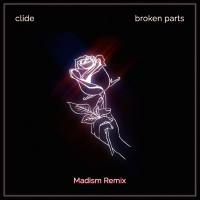 Clide, Madism - broken parts - Madism Remix.flac