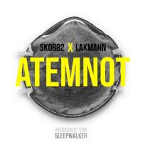 Skor82, Lakmann, Sleepwalker - Atemnot.flac