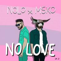 Nolo, MSXO - No Love Part 2.flac