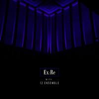 Ex-Re, Josephine Stephenson, 12 Ensemble - Where the Time Went.flac