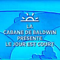 La Cabane de Baldwin - Le Jour est Court.flac